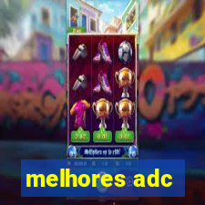 melhores adc